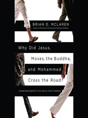 cover image of Why Did Jesus, Moses, the Buddha, and Mohammed Cross the Road?